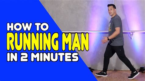Running Man Learn In 2 Minutes Dance Moves In Minutes