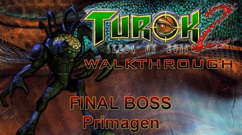 Primagen Boss Fight Turok 2 Remaster Walkthrough HARD YouTube