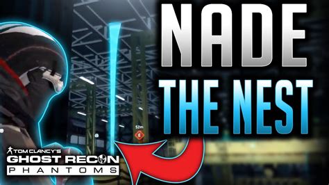 How To Nade The Nest Ghost Recon Phantoms Youtube