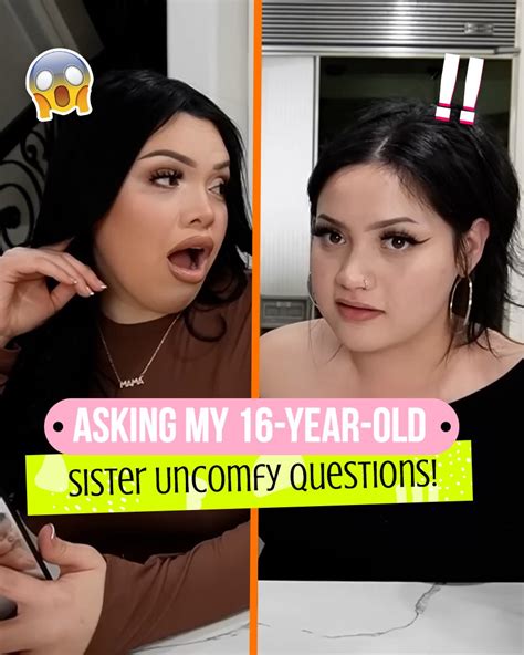 Asking My 16 Year Old Sister Weird Questions Awkward Asking My 16 Year Old Sister Weird