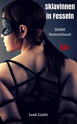 Sklavinnen In Fesseln BDSM Sammelband By Leah Lickit Goodreads
