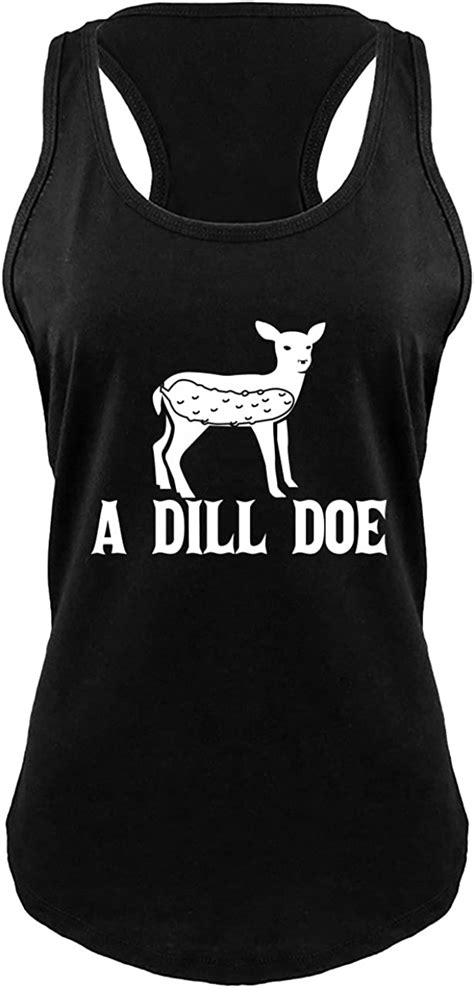 Comical Shirt Ladies A Dill Doe Racerback At Amazon Womens Clothing Store