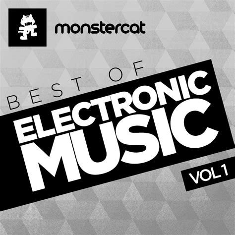Monstercat Best Of Electronic Music Vol 1 Monstercat