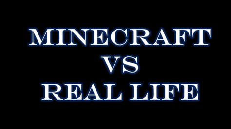 Minecraft Vs Real Life Youtube