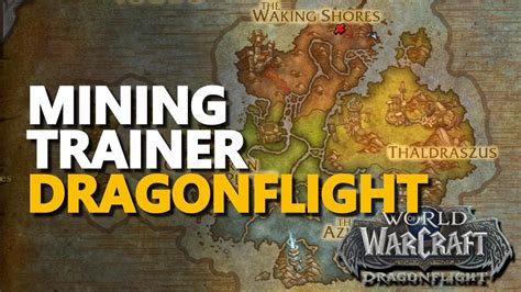 Dragonflight Mining Trainer Location Wow Dragon Isles Youtube