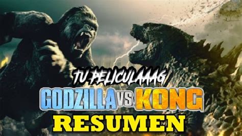 Godzilla Vs Kong Resumen En Minutos Youtube