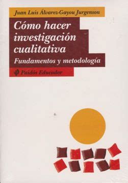 Libro Como Hacer Investigacion Cualitativa Fundamentos Y Metodologia