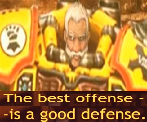 The Best Offense Is A Good Defense Memes