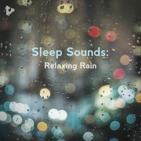 Sleep Sounds Relaxing Rain Playlist Lullify