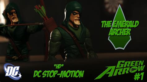 Green Arrow 1 Emerald Archer Dc Stop Motion Hd Youtube