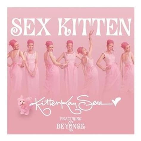 Kitten Kay Sera Sex Kitten Lyrics Genius Lyrics