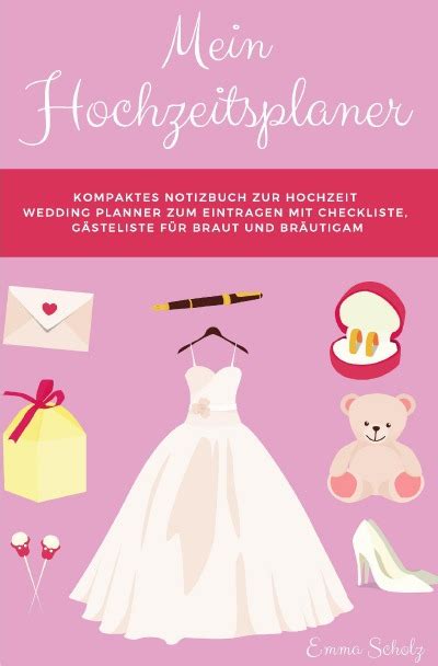 Hochzeitsplaner Wir Heiraten Kompaktes Notizbuch Zur Hochzeit Für Brautpaare Zum Eintragen Mit