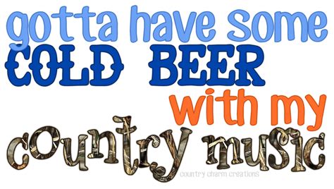 cold beer and country music | Country quotes, Country music lyrics, Country music