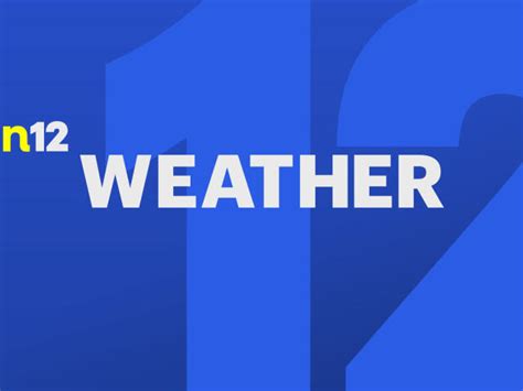 News 12 Westchester Weather Report