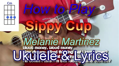 How To Play Sippy Cup By Melanie Martinez Ukulele Guitar Chords Youtube