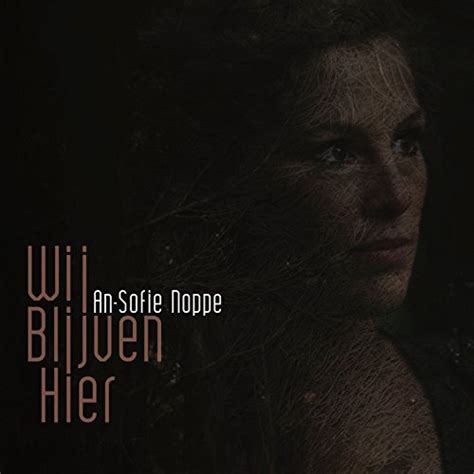 Play Wij Blijven Hier By An Sofie Noppe On Amazon Music