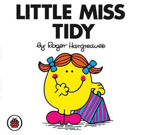 Little Miss Tidy V22 Mr Men And Little Miss By Roger Hargreaves