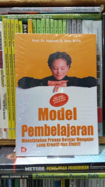 Jual Model Pembelajaran Karangan Prof Dr Hamzah B Uno M Pd Di Lapak Anto Book Bukalapak