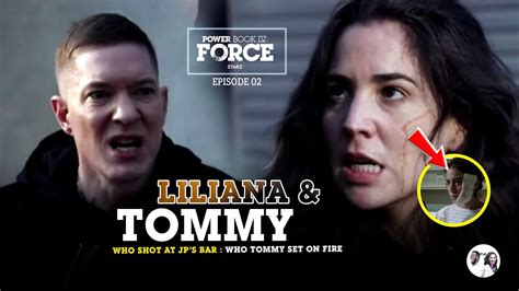 Power Book Iv Force Who Is Liliana Who Tommy Set On Fire Youtube