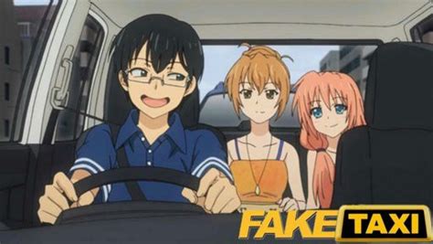 fake taxi llega al anime anime amino