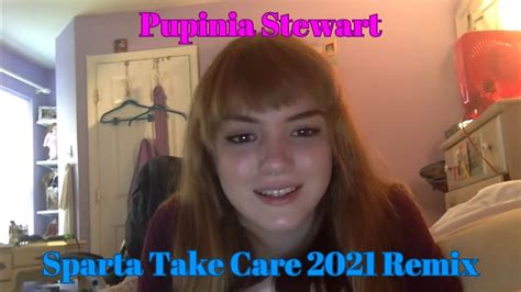 Pupinia Stewart Has A Sparta Take Care Remix Youtube
