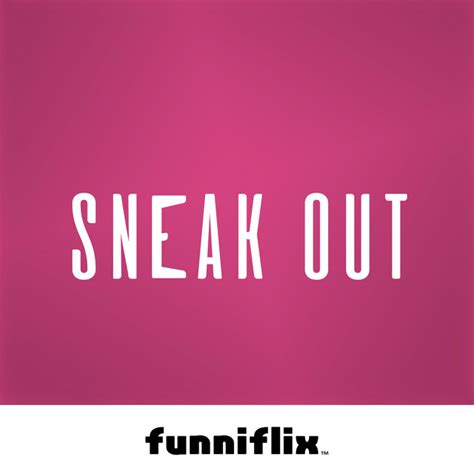 Sneak Out Single By Funniflix Spotify