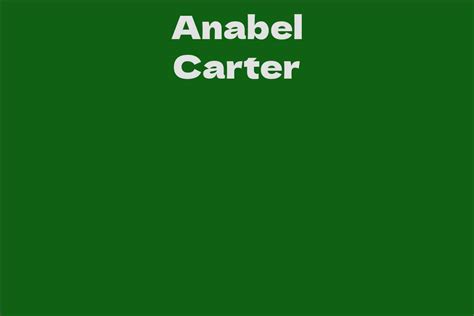 Anabel Carter Facts Bio Career Net Worth Aidwiki