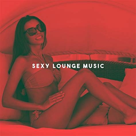Amazon Music Lounge Cafe Chillout Lounge And Lounge Music Cafeのsexy