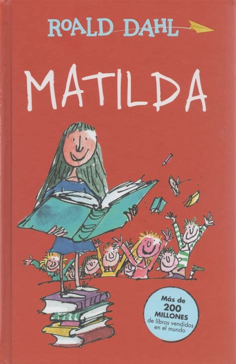 With emma thompson, andrea riseborough, stephen graham, lashana lynch. Libro: Matilda - Roald Dahl - $ 420,00 en Mercado Libre