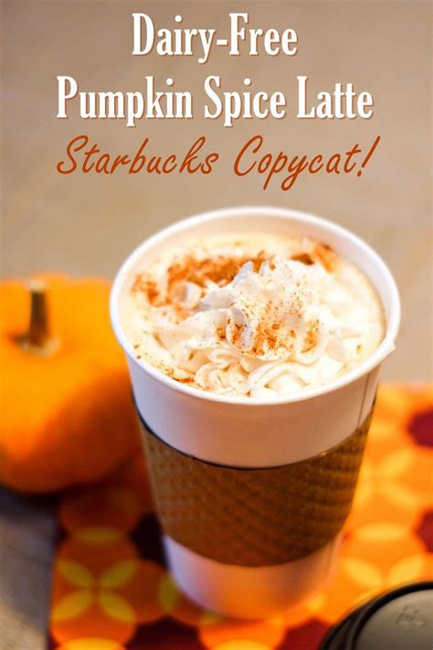 Pumpkin Spice Latte Recipe Starbucks Dairy Free Pumpkin Spice Latte Pumpkin Spiced Latte