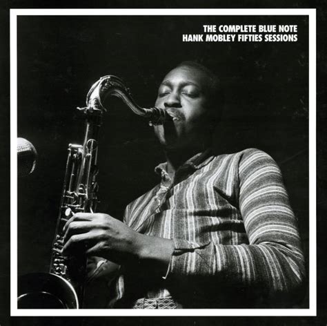 Hank Mobley Complete Blue Note Hank Mobley Fifties Sessions