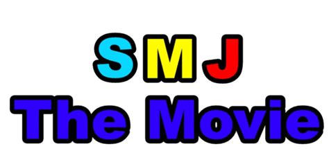 Smj The Movie Smj Studios Wiki Fandom