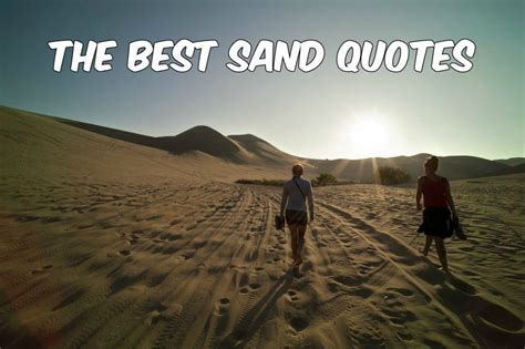 The Best Sand Quotes Etravel Blog