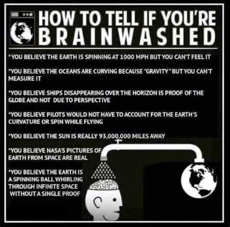 How To Tell If Youre Brainwashed Rflatearth