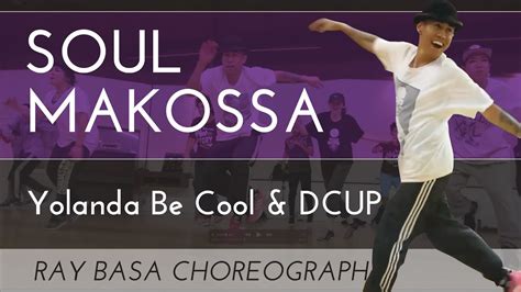 House Dance Choreography Soul Makossa Yolanda Be Cool And Dcup Youtube