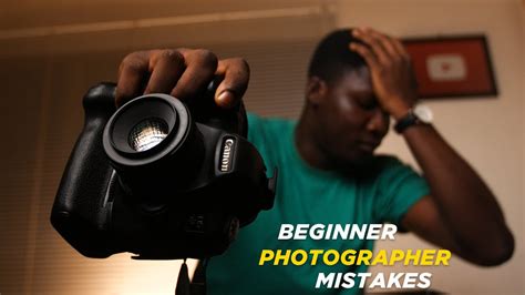 MISTAKES BEGINNER PHOTOGRAPHERS MAKE AND HOW TO AVOID THEM YouTube