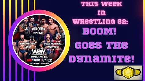 This Week In Wrestling 62 Boom Goes The Dynamite Youtube