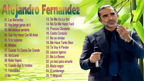 Las 25 Mejores Canciones De Alejandro Fernandez Mix 2016 Románticas
