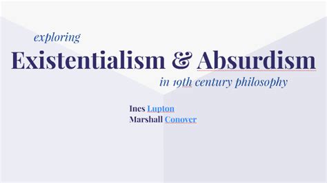 Existentialism And Absurdism By Ines Lupton On Prezi