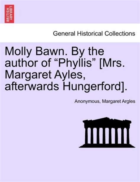 Molly Bawn By The Author Of Phyllis Mrs Margaret Ayles Afterwards
