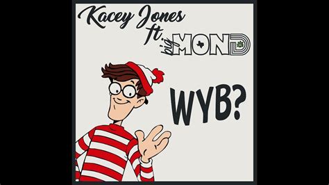 Kacey Jones Wyb Ft Bigmond Youtube