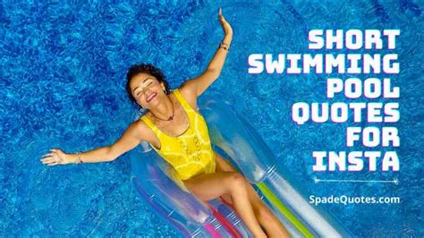 125 Epic Swimming Pool Quotes And Captions For Perfect Pool Photos