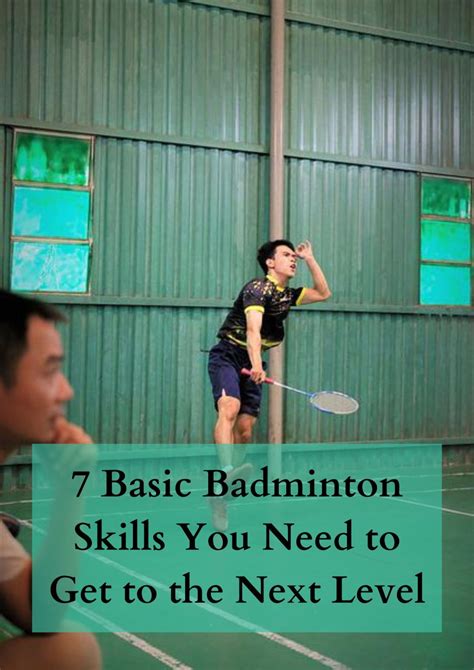 7 Basic Badminton Skills You Need To Get To The Next Level Badmintonbites