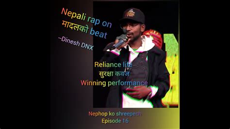 Dinesh Dnx Rap On Nepali Flute And Madal Ko Beat Nephopko Shreepech Episode 16balen