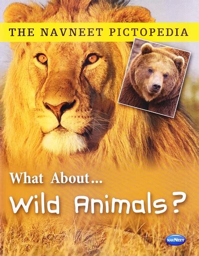 The Navneet Pictopedia Wild Animals Navneet Education Ltd