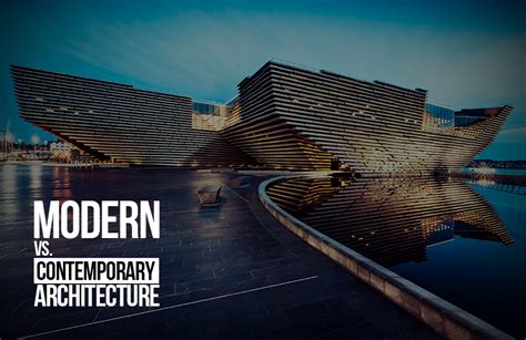 Modern Vs Contemporary Architecture Rtf Rethinking The Future