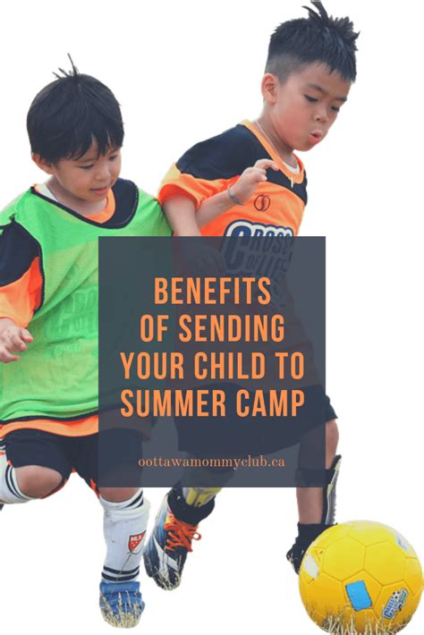 Benefits Of Sending Your Child To Camp List Of Summer Camps In Ottawa