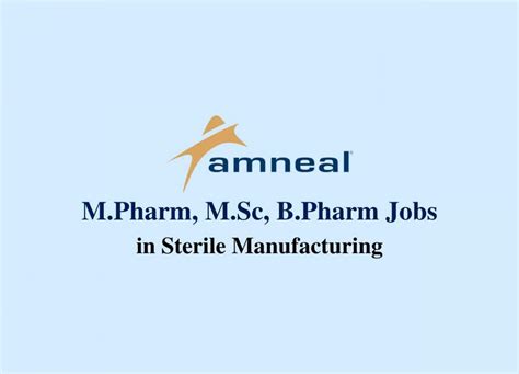 Walk In Interview For Mpharm Msc Bpharm In Sterile Manufacturing