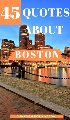 College life in boston can be rough and expensive. The Top 45 Quotes About Boston | Diana's Healthy Living