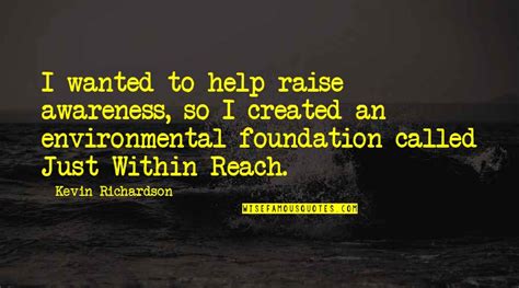 Raise Awareness Quotes Top 30 Famous Quotes About Raise Awareness
